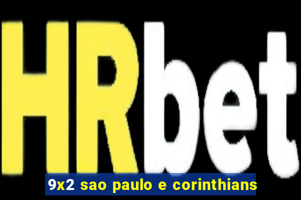 9x2 sao paulo e corinthians